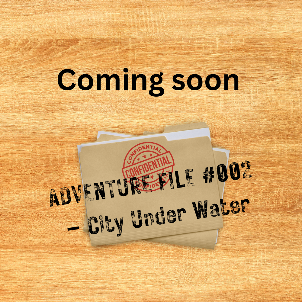 Adventure File #002 - City Under Water